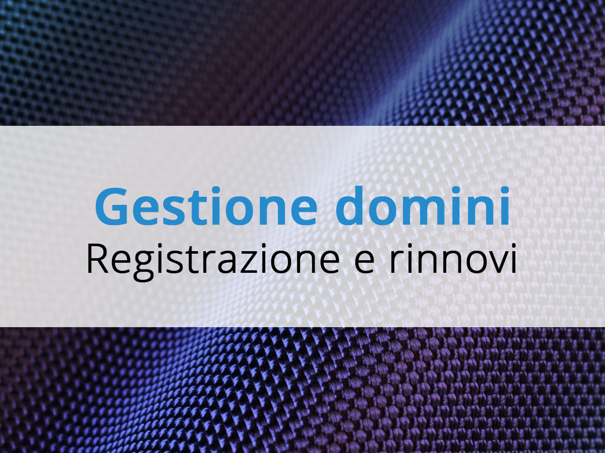 Gestione domini web: registrazione e rinnovi
