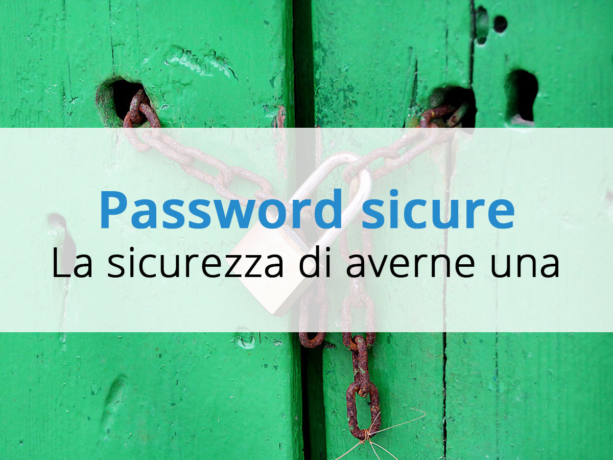 Come creare una password sicura facile da ricordare